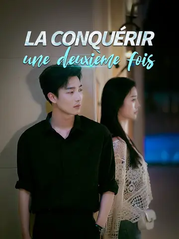 La conquérir une deuxième fois