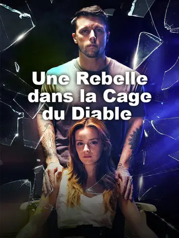 Une Rebelle dans la Cage du Diable