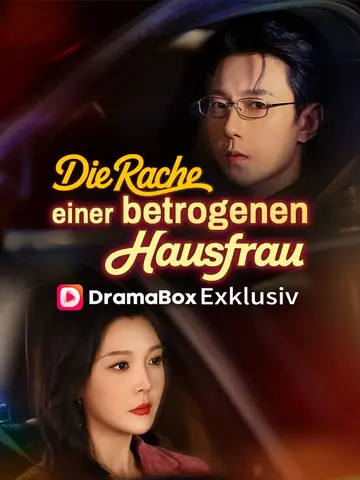 Die Rache einer betrogenen Hausfrau