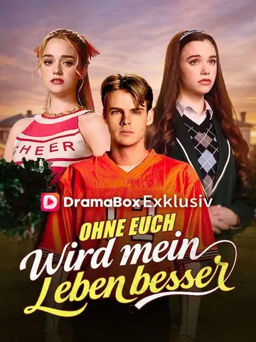 Ohne euch wird mein Leben besser