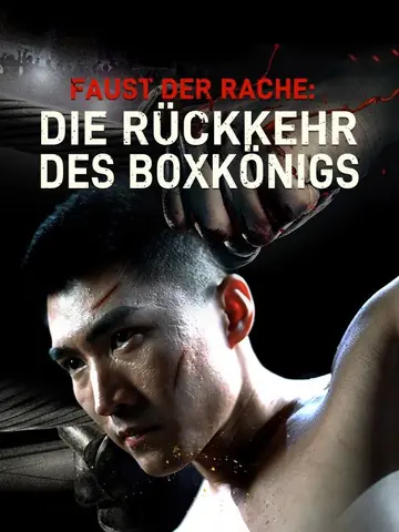 Faust der Rache: Die Rückkehr des Boxkönigs(Deutsch Synchronisiert)