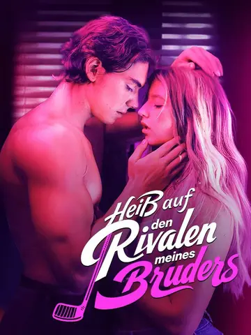 Heiß auf den Rivalen meines Bruders(Deutsch Synchronisiert)