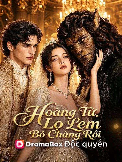 (Lồng tiếng)Hoàng Tử, Lọ Lem Bỏ Chàng Rồi