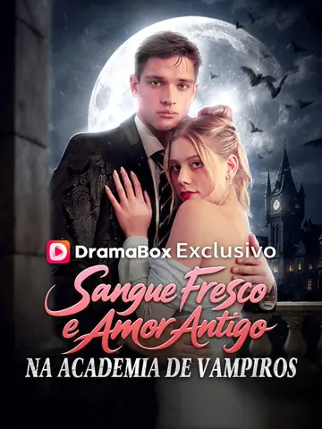 Sangue Fresco e Amor Antigo na Academia de Vampiros (Dublado)