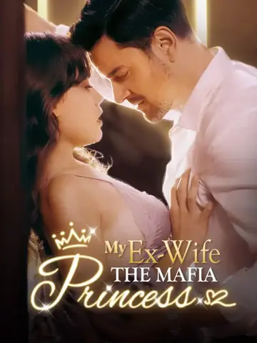 My Ex-Wife, The Mafia Princess