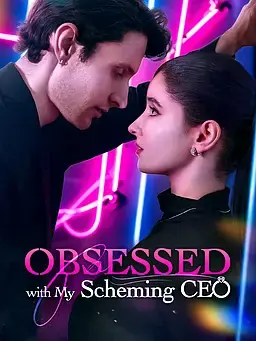 Obsessed with My Scheming CEO