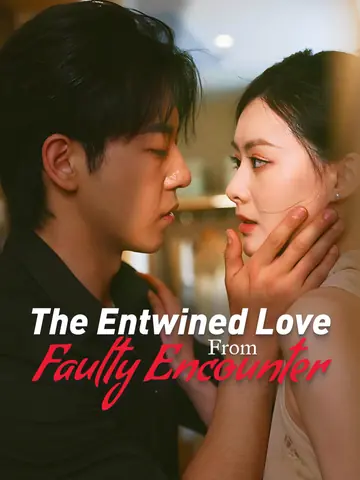 The Entwined Love from Faulty Encounter