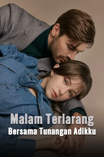 Malam Terlarang Bersama Tunangan Adikku