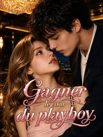Gagner le cœur du playboy