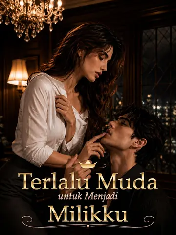 Terlalu Muda untuk Menjadi Milikku