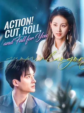 Action! Cut, Roll, and Fall for You