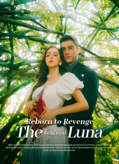 Reborn to Revenge: The Betrayed Luna