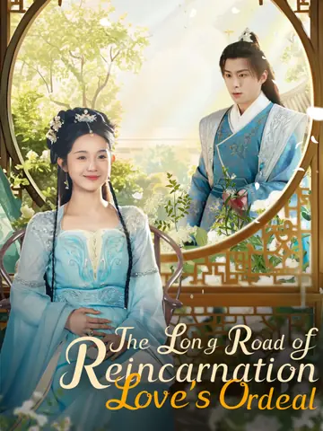 The Long Road of Reincarnation: Love’s Ordeal