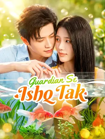 Guardian Se Ishq Tak(डब्ड)