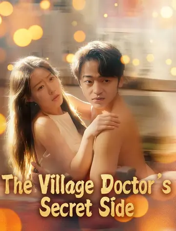 The Village Doctor’s Secret Side