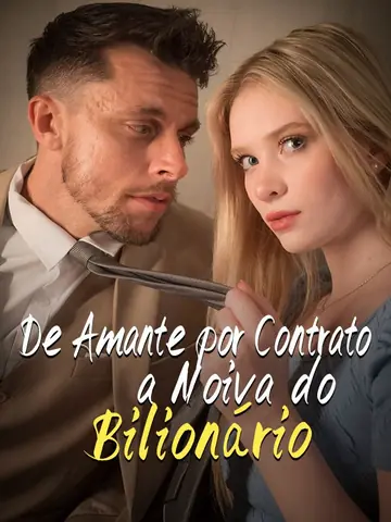 De Amante por Contrato a Noiva do Bilionário