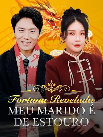 Fortuna Revelada: Meu Marido é de Estouro (Dublado)