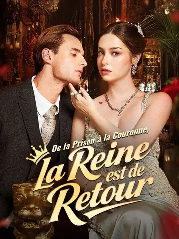 De la Prison à la Couronne, la Reine est de Retour