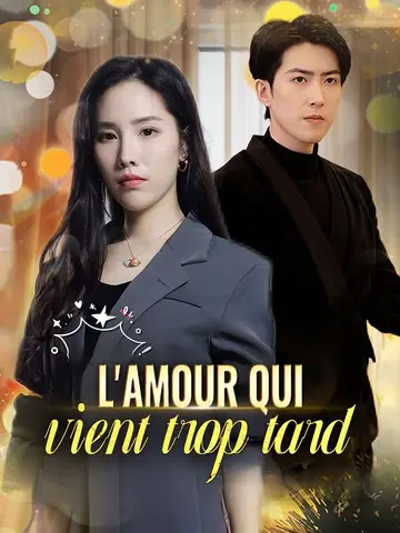 L'amour qui vient trop tard