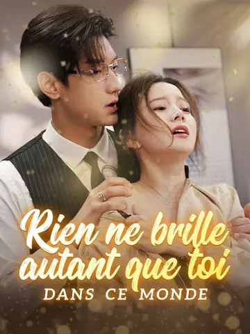 Rien ne brille autant que toi dans ce monde