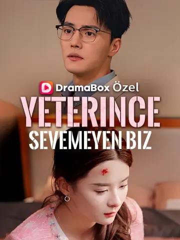 Yeterince Sevemeyen Biz