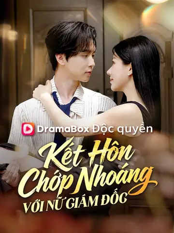 Kết Hôn Chớp Nhoáng Với Nữ Giám Đốc