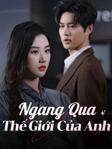 Ngang Qua Thế Giới Của Anh