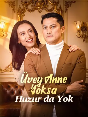 Üvey Anne Yoksa Huzur da Yok