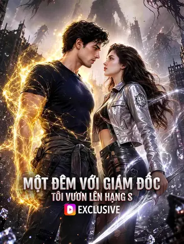 Một Đêm Với Giám Đốc, Tôi Vươn Lên Hạng S