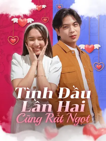 Tình Đầu Lần Hai Cũng Rất Ngọt