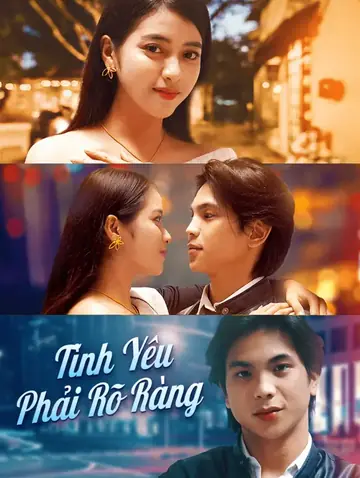 Tình Yêu Phải Rõ Ràng
