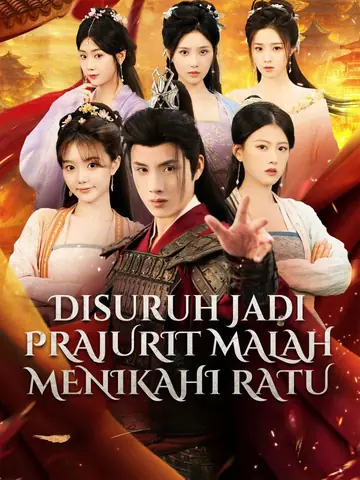Disuruh Jadi Prajurit Malah Menikahi Ratu