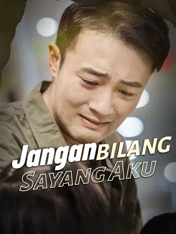 Jangan Bilang Sayang Aku