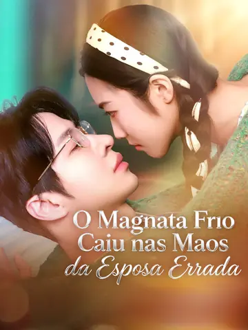 [Dublado] O Magnata Frio Caiu nas Mãos da Esposa Errada