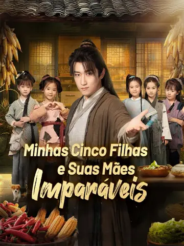 Minhas Cinco Filhas e Suas Mães Imparáveis