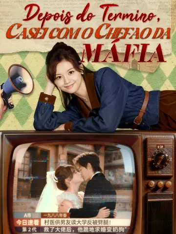 [Dublado] Depois do Término, Casei com o Chefão da Máfia