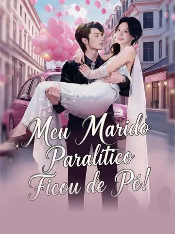 [Dublado] Meu Marido Paralítico Ficou de Pé!