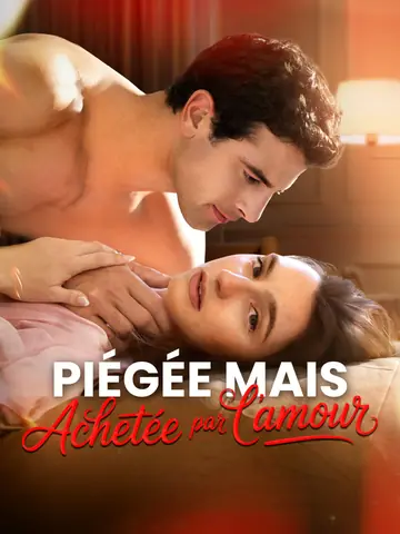 [Doublé] Piégée mais achetée par l'amour
