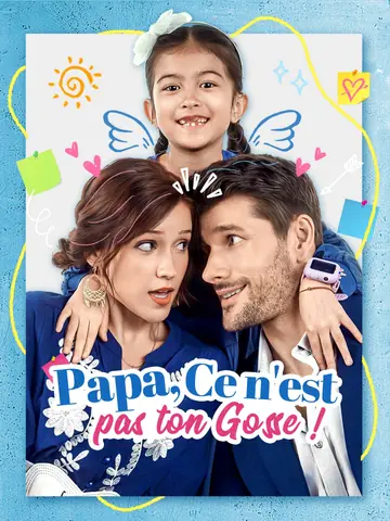 Papa, Ce n'est pas ton Gosse !