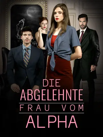 Die abgelehnte Frau vom Alpha