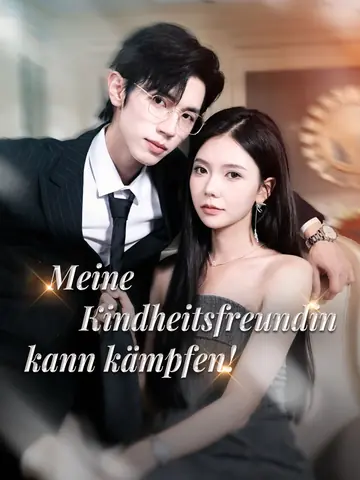Meine Kindheitsfreundin kann kämpfen!