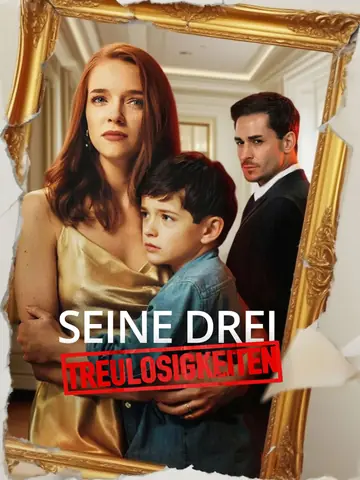 Seine drei Treulosigkeiten