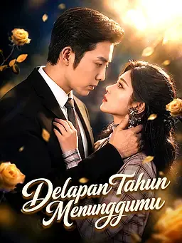 Delapan Tahun Menunggumu