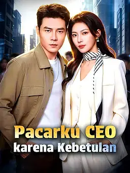 Pacarku CEO karena Kebetulan