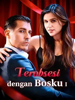 Terobsesi dengan Bosku I
