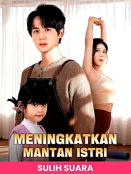 (Sulih Suara)Meningkatkan Mantan Istri
