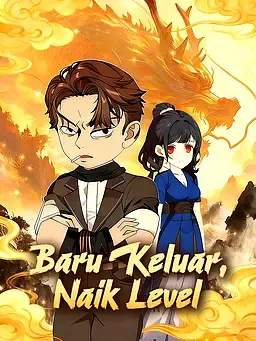 Baru Keluar, Naik Level