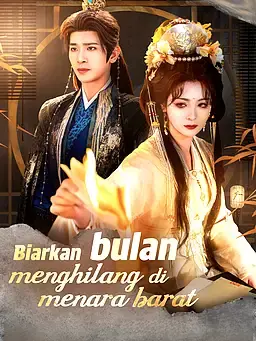 Biarkan bulan menghilang di menara barat