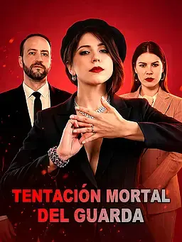Tentación Mortal del Guarda