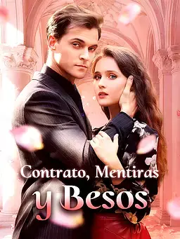 Contrato, Mentiras y Besos